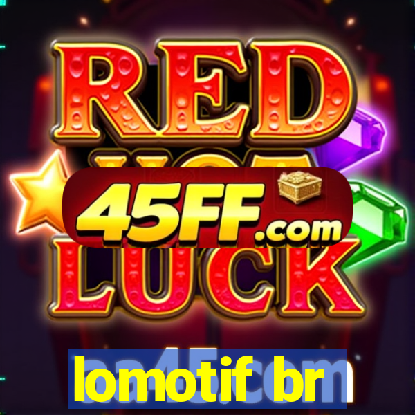 lomotif br
